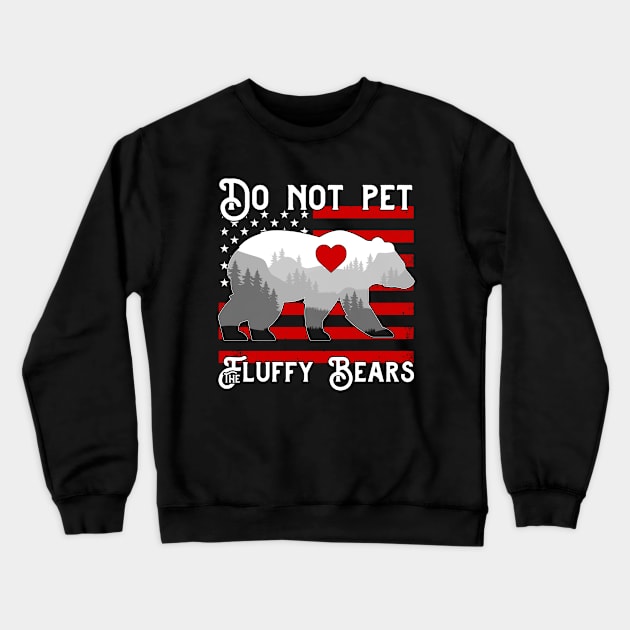 Do Not Pet the Fluffy Bears Crewneck Sweatshirt by Atelier Djeka